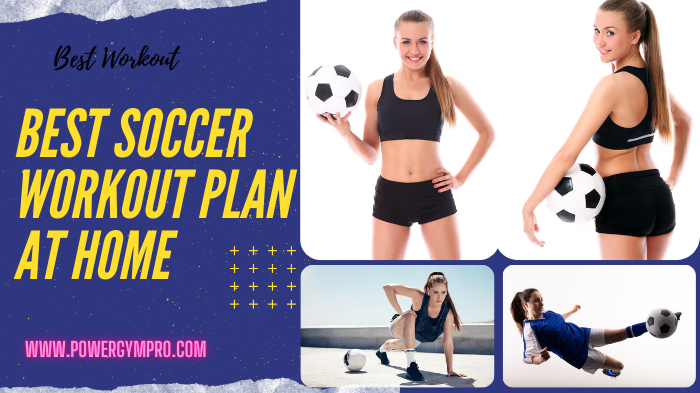  Best Soccer Workout Plan At Home